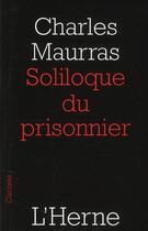 Couverture du livre « Le soliloque du prisonnier » de Maurras aux éditions L'herne