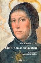 Couverture du livre « Saint Thomas du créateur » de Gilbert Keith Chesterton aux éditions Dominique Martin Morin