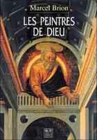 Couverture du livre « Les peintres de Dieu » de Marcel Brion aux éditions Oxus