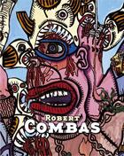 Couverture du livre « Robert Combas » de Robert Combas aux éditions Paris-musees