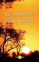 Couverture du livre « Le pouvoir de la grâce » de Chrystel Concy aux éditions Helios