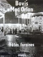 Couverture du livre « Fetes foraines » de Bovis/Mac Orlan aux éditions Hoebeke