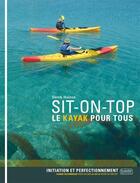 Couverture du livre « Sit-on-top ; le kayak pour tous » de Derek Hairon aux éditions Canotier
