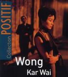 Couverture du livre « Wong Kar Wai » de N. T. Binh aux éditions Scope