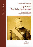 Couverture du livre « Le général Paul de Ladmirault » de Maguy Gallet-Villechange aux éditions Anovi