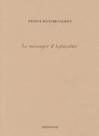 Couverture du livre « Le messager d'Aphrodite » de Beurard-Valdoye P. aux éditions Obsidiane