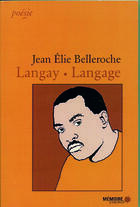 Couverture du livre « Langay = langage » de Belleroche Jean Elie aux éditions Memoire D'encrier