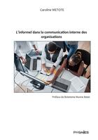 Couverture du livre « L'informel dans la communication interne des organisations » de Caroline Metote aux éditions Pygmies