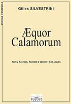 Couverture du livre « Aequor calamorum pour 2 hautbois, hautbois d'amour et cor anglais » de Silvestrini Gilles aux éditions Delatour