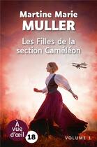 Couverture du livre « Les filles de la section caméléon » de Martine-Marie Muller aux éditions A Vue D'oeil