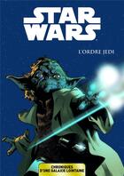 Couverture du livre « Star Wars - chroniques d'une galaxie lointaine t.1 ; l'ordre Jedi » de  aux éditions Panini