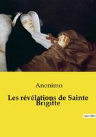 Couverture du livre « Les révélations de Sainte Brigitte » de Anonimo aux éditions Culturea