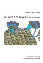 Couverture du livre « Le livre des rêves et autres proses » de Rainer Maria Rilke aux éditions Marguerite Waknine