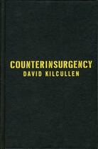 Couverture du livre « Counterinsurgency » de Kilcullen David aux éditions Editions Racine
