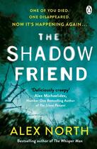 Couverture du livre « THE SHADOW FRIEND » de Alex North aux éditions Penguin