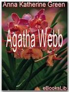 Couverture du livre « Agatha Webb » de Anna Katherine Green aux éditions Ebookslib