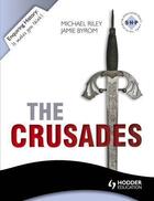 Couverture du livre « Enquiring History: The Crusades » de Byrom Jamie aux éditions Hodder Education Digital