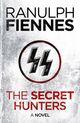 Couverture du livre « The Secret Hunters » de Ranulph Fiennes aux éditions Editions Racine