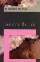 Couverture du livre « Instant In The Wind » de Andre Brink aux éditions Random House Digital
