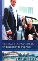 Couverture du livre « An Exception to His Rule (Mills & Boon Modern) » de Lindsay Armstrong aux éditions Mills & Boon Series