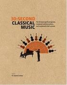 Couverture du livre « 30 second classical music » de  aux éditions Ivy Press