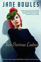 Couverture du livre « Two Serious Ladies » de Jane Bowles aux éditions Sort Of Books Digital