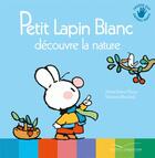 Couverture du livre « Petit Lapin Blanc découvre la nature » de Marie-France Floury et Fabienne Boisnard aux éditions Gautier Languereau