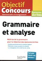 Couverture du livre « Objectif concours : grammaire et analyse » de Albert Hamon aux éditions Hachette Education