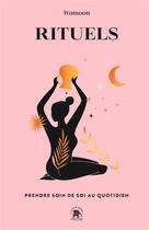 Couverture du livre « Rituels : Prendre soin de soi au quotidien » de Womoon aux éditions Le Lotus Et L'elephant