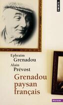 Couverture du livre « Grenadou, paysan français » de Grenadou/Prevost aux éditions Points