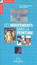 Couverture du livre « Les Mouvements Dans La Peinture » de Isabelle Marcade et Patricia Fride-Carrassat aux éditions Larousse