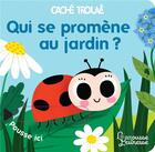 Couverture du livre « Qui se promene au jardin ? » de Sonia Baretti aux éditions Larousse