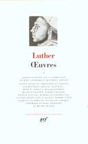 Couverture du livre « Oeuvres Tome 1 » de Martin Luther aux éditions Gallimard