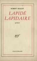 Couverture du livre « Lapide lapidaire » de Robert Mallet aux éditions Gallimard