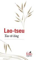 Couverture du livre « Tao-tö king » de Lao-Tseu aux éditions Folio
