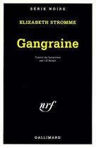 Couverture du livre « Gangraine » de Elizabeth Stromme aux éditions Gallimard