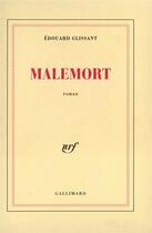 Couverture du livre « Malemort » de Edouard Glissant aux éditions Gallimard