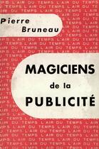 Couverture du livre « Magiciens De La Publicite » de Bruneau P aux éditions Gallimard