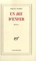 Couverture du livre « Un jeu d'enfer » de Michel Mohrt aux éditions Gallimard (patrimoine Numerise)