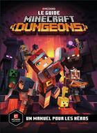 Couverture du livre « Minecraft, le guide officiel dungeons ; un manuel pour les héros » de  aux éditions Gallimard-jeunesse