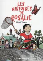 Couverture du livre « Les histoires de Rosalie » de Michel Vinaver aux éditions Pere Castor