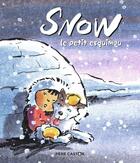 Couverture du livre « Snow le petit esquimau » de Francoise Bobe aux éditions Pere Castor