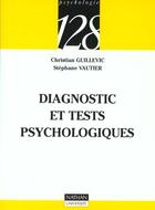 Couverture du livre « Diagnostic Et Tests Psychologiques » de Stephane Vautier et Christian Guillevic aux éditions Nathan