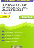 Couverture du livre « La Physique En Fac ; Electromagnetisme, Ondes, Mecanique Quantique ; Le Best Of ! 2e Annee ; Annales » de Cecile Robilliard et Arnaud Le Padellec aux éditions Ediscience