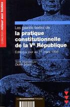 Couverture du livre « Les grands textes de la pratique institutionnelle de la Ve république » de Didier Maus aux éditions Documentation Francaise