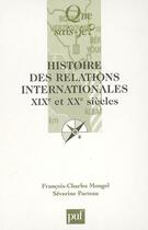 Couverture du livre « Histoire des relations internationales xix et xx emes siecles (7eme edition) (7e édition) » de Mougel Francois-Char aux éditions Que Sais-je ?