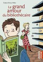 Couverture du livre « Le grand amour du bibliothécaire » de Evelyne Brisou-Pellen et Veronique Deiss aux éditions Casterman