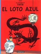 Couverture du livre « Las aventuras de Tintín t.5 ; el loto azul » de Herge aux éditions Casterman