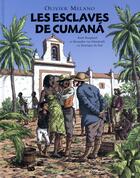 Couverture du livre « Les esclaves de Cumanà » de Melano Olivier aux éditions Ecole Des Loisirs