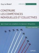 Couverture du livre « Construire les compétences individuelles et collectives (7e édition) » de Guy Le Boterf aux éditions Eyrolles